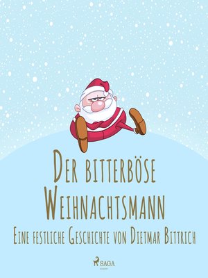 Der bitterböse Weihnachtsmann. Eine festliche Geschichte - Audiobook